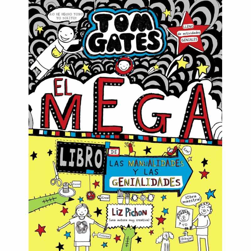 TOM GATES: EL MEGALIBRO DE LAS MANUALIDADES Y GENIALIDADES